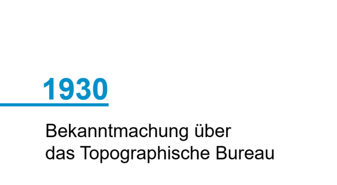 1930; Bekanntmachung über das Topographische Bureau